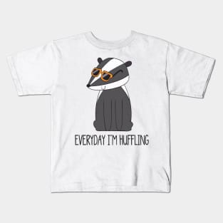 Everyday I'm Hufflin', Funny Cute Badger Kids T-Shirt